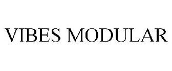 VIBES MODULAR