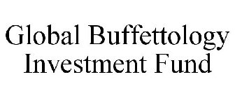 GLOBAL BUFFETTOLOGY INVESTMENT FUND