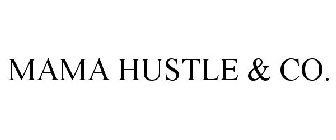 MAMA HUSTLE & CO.