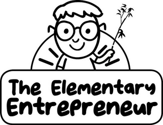 THE ELEMENTARY ENTREPRENEUR