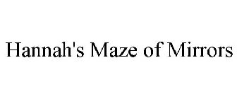 HANNAH'S MAZE OF MIRRORS
