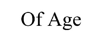 OF AGE