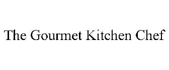 THE GOURMET KITCHEN CHEF