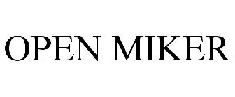 OPEN MIKER