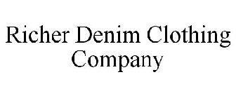 RICHER DENIM CLOTHING COMPANY