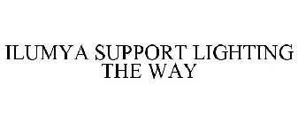 ILUMYA SUPPORT LIGHTING THE WAY