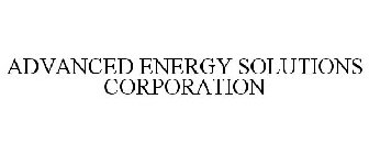 ADVANCED ENERGY SOLUTIONS CORPORATION