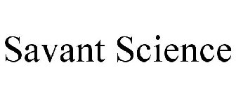 SAVANT SCIENCE