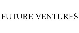 FUTURE VENTURES