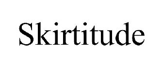 SKIRTITUDE