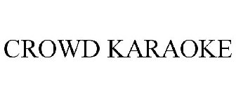 CROWD KARAOKE