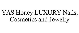 YAS HONEY LUXURY NAILS, COSMETICS AND JEWELRY