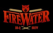 FIREWATER BB-Q BREW