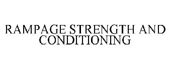 RAMPAGE STRENGTH AND CONDITIONING