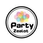 PARTY ZEALOT