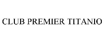 CLUB PREMIER TITANIO