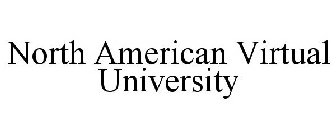 NORTH AMERICAN VIRTUAL UNIVERSITY