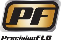 PF PRECISIONFLO