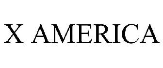 X AMERICA