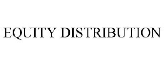 EQUITY DISTRIBUTION