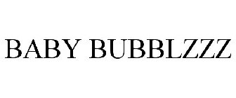 BABY BUBBLZZZ