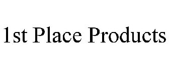 1ST PLACE PRODUCTS