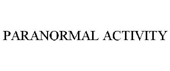 PARANORMAL ACTIVITY