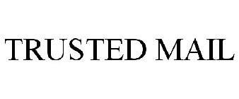 TRUSTED MAIL