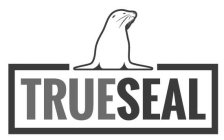 TRUESEAL