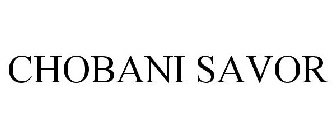 CHOBANI SAVOR