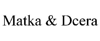 MATKA & DCERA