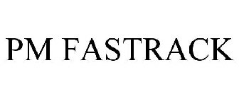 PM FASTRACK