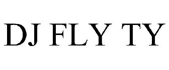 DJ FLY TY