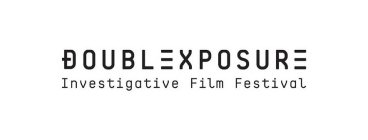 DOUBLE EXPOSURE INVESTIGATIVE FILM FESTIVAL