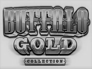 BUFFALO GOLD COLLECTION