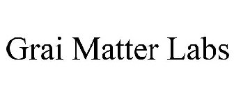 GRAI MATTER LABS