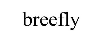 BREEFLY