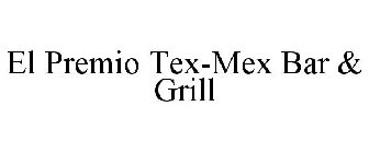 EL PREMIO TEX-MEX BAR & GRILL