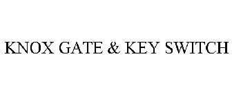 KNOX GATE & KEY SWITCH