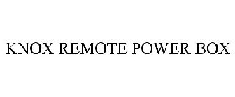 KNOX REMOTE POWER BOX