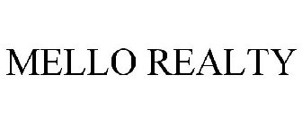 MELLO REALTY