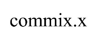 COMMIX.X