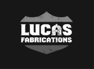 LUCAS FABRICATIONS