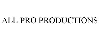 ALL PRO PRODUCTIONS