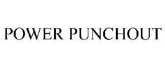 POWER PUNCHOUT