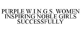 PURPLE W.I.N.G.S. WOMEN INSPIRING NOBLE GIRLS SUCCESSFULLY