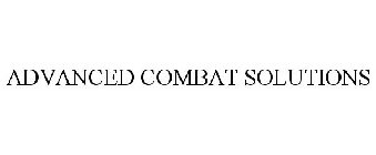 ADVANCED COMBAT SOLUTIONS