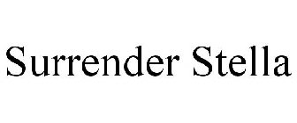 SURRENDER STELLA
