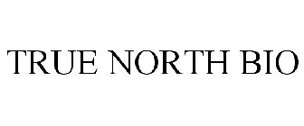 TRUE NORTH BIO