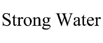 STRONG WATER